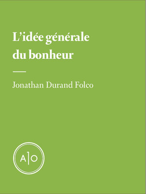 cover image of L'idée générale du bonheur